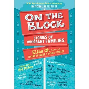 On the Block: Stories of Immigrant Families -- Ellen Oh
